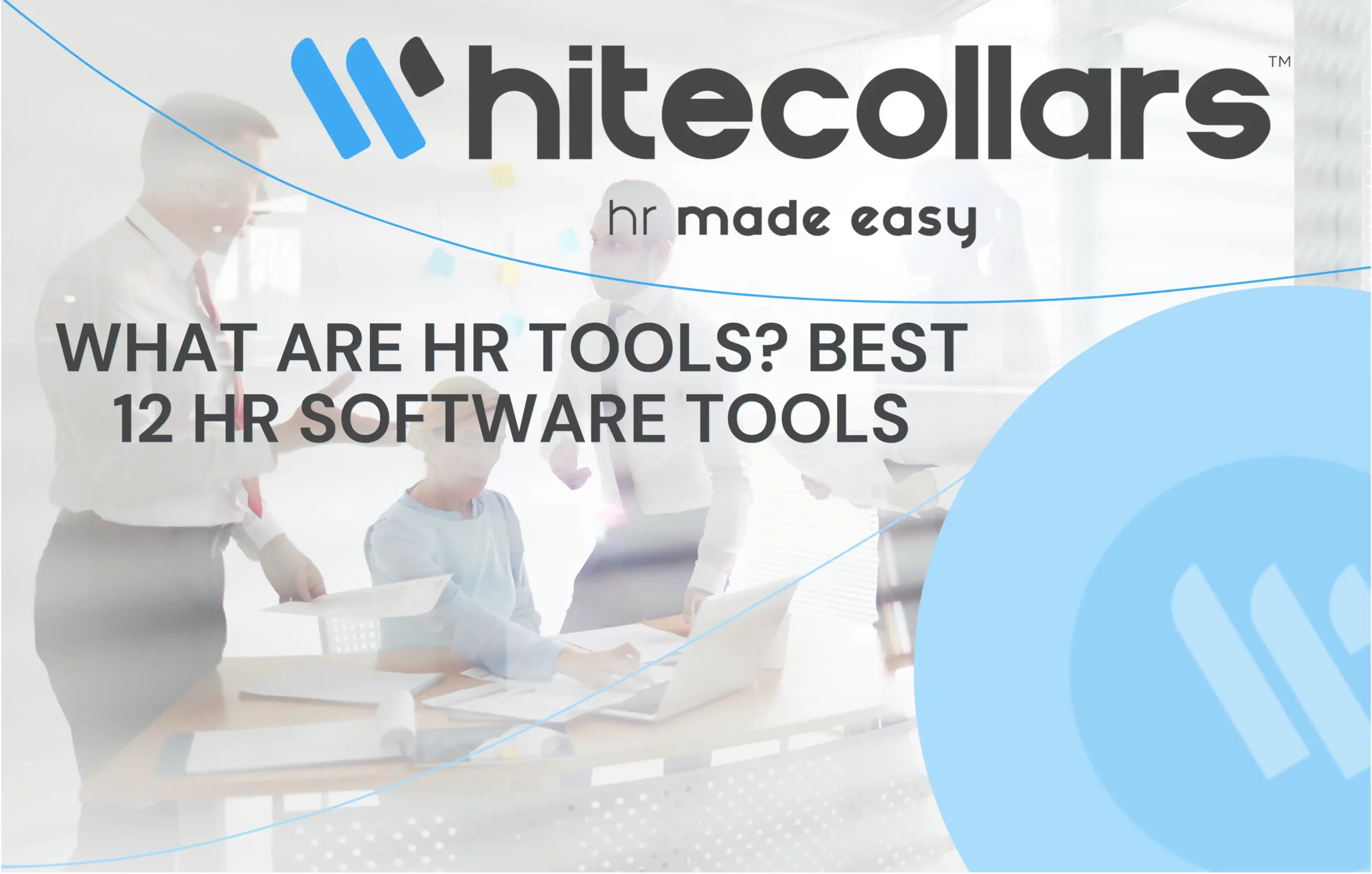 whitecollars What are HR tools? Best 12 HR Software Tools